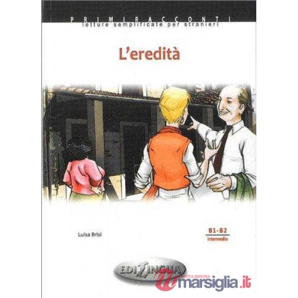 L'EREDITA + CD AUDIO (LIVELLO B1-B2)