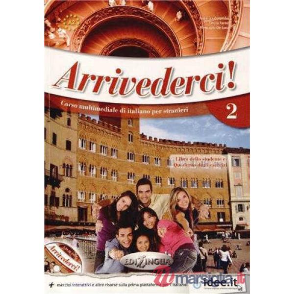 ARRIVEDERCI! 2 LIBRO DELLO STUDENTE ED ESERCIZI + CD AUDIO + DVD VID