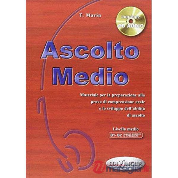 ASCOLTO MEDIO LIBRO DELLO STUDENTE + CD AUDIO