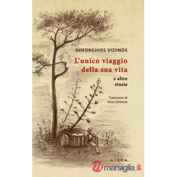 Unico viaggio della sua vita e altre storie (L')