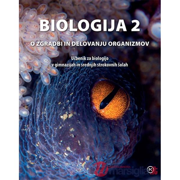 BIOLOGIJA 2, O ZGRADBI IN DELOVANJU ORGANIZMOV