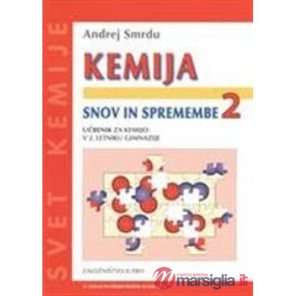 KEMIJA, SNOV IN SPREMEMBE 2, UCBENIK ZA KEMIJO V 2