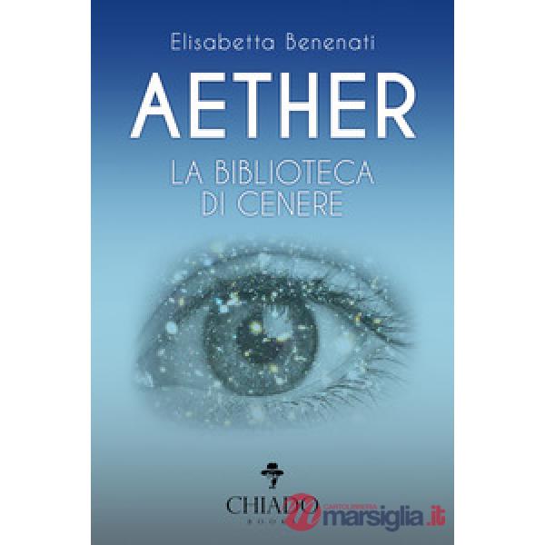 Aether. La biblioteca di cenere