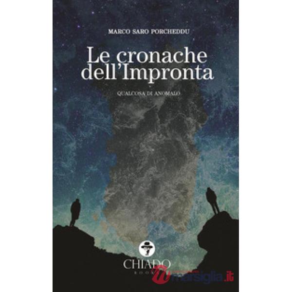 Cronache dell'impronta. Qualcosa di anomalo (Le)