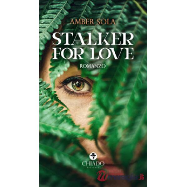 Stalker for love
