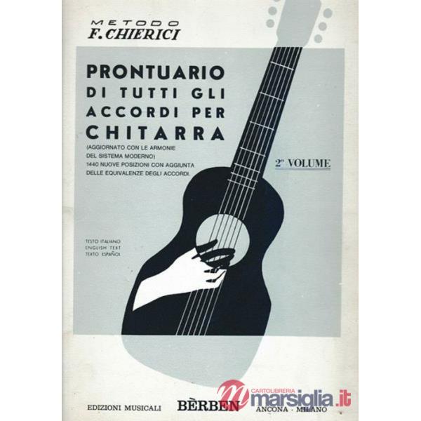Accompagnamento della chitarra in quattro posizioni. Prontuario di tutti gli accordi per chitarra. Metodo (L')