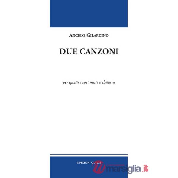 Due canzoni. Per quattro voci miste e chitarra. Partitura