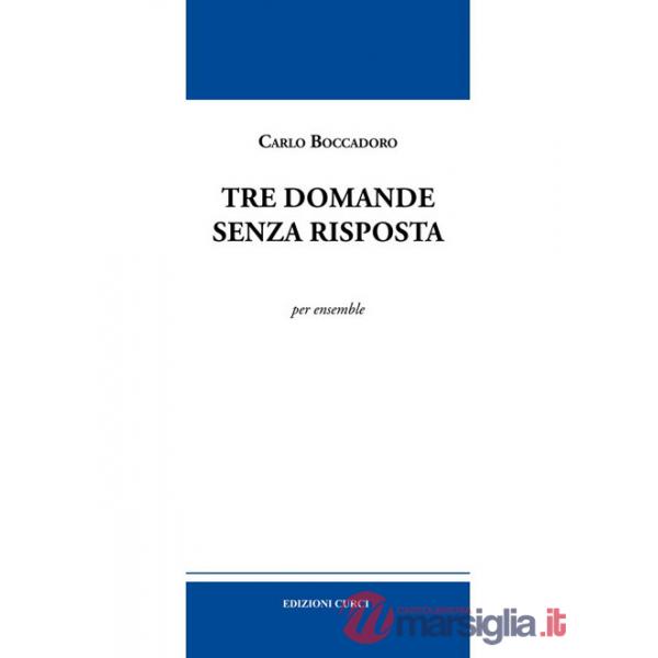 Tre domande senza risposta. Per ensemble. Partitura
