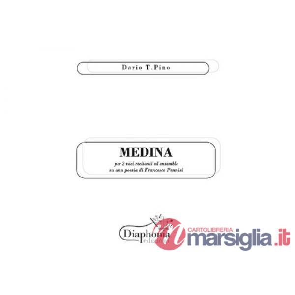 Medina. Per 2 voci recitanti ed ensemble. Partitura
