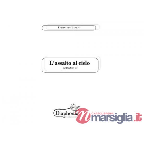 Assalto al cielo. Per flauto in Sol. Partitura (L')