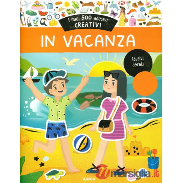 In vacanza. I miei 500 adesivi creativi. Ediz. a colori