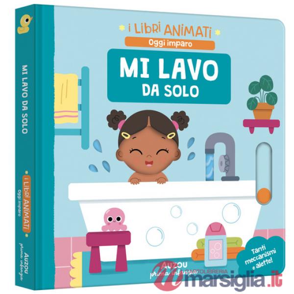 Mi lavo da solo. Ediz. a colori