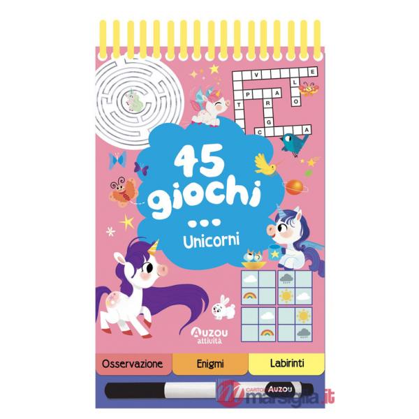 45 giochi... unicorni. Ediz. a colori. Ediz. a spirale. Con pennarello cancellabile