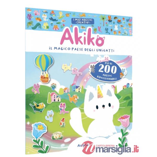 Akiko. Il magico paese degli unigatti. Ediz. a colori. Con più di 200 adesivi riposizionabili