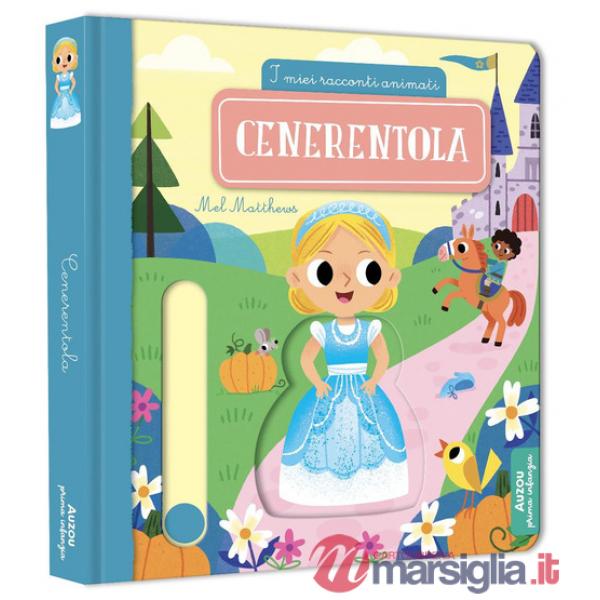 Cenerentola. Ediz. a colori