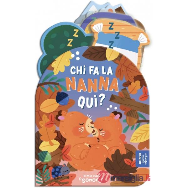 Chi fa la nanna qui? Ediz. a colori