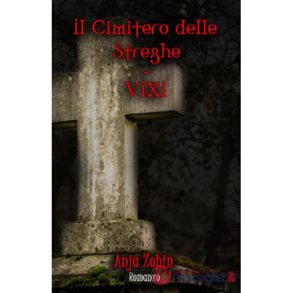 Vixi. Il cimitero delle streghe
