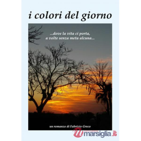 Colori del giorno ...dove la vita ci porta, a volte senza meta alcuna... (i)