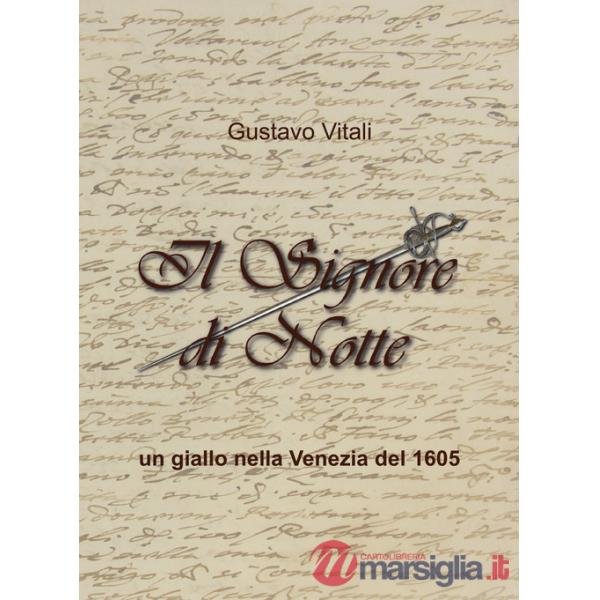 Signore di Notte. Un giallo nella Venezia del 1605 (Il)