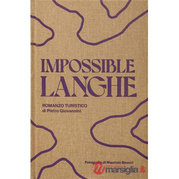 Impossible langhe. Ediz. a colori
