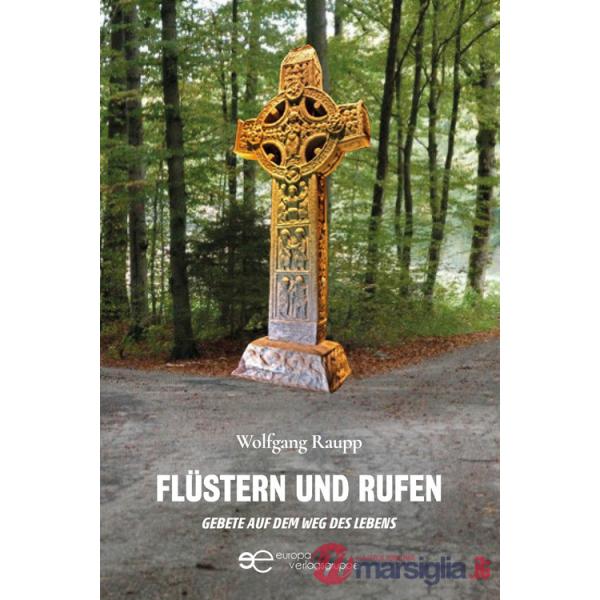 Flüstern und rufen gebete auf dem weg des lebens