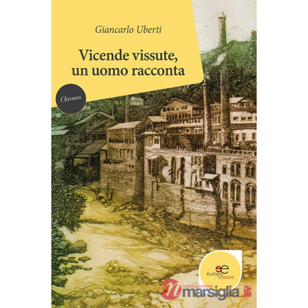 Vicende vissute, un uomo racconta
