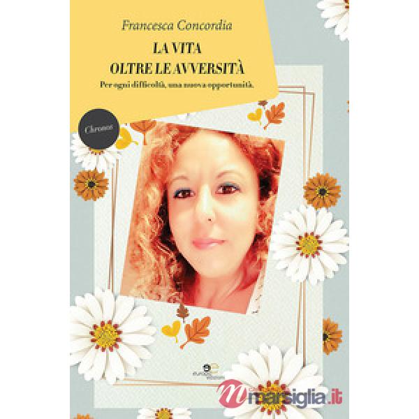 Vita oltre le avversità (La)