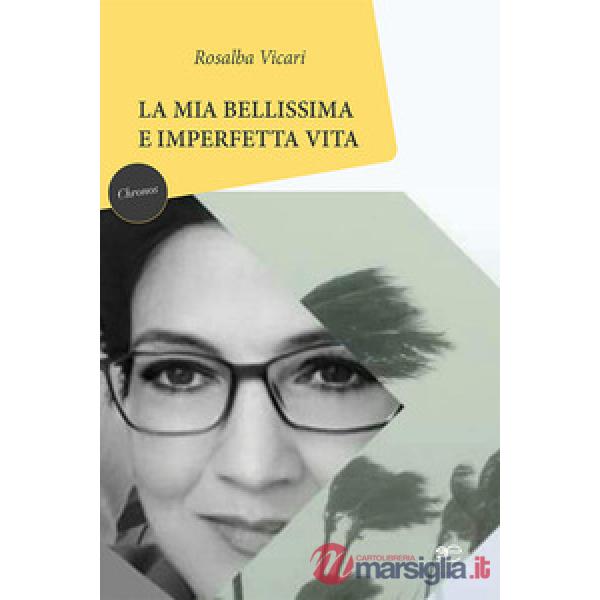 Mia bellissima e imperfetta vita (La)