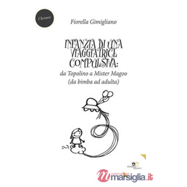 Infanzia di una viaggiatrice compulsiva: da Topolino a Mister Magoo