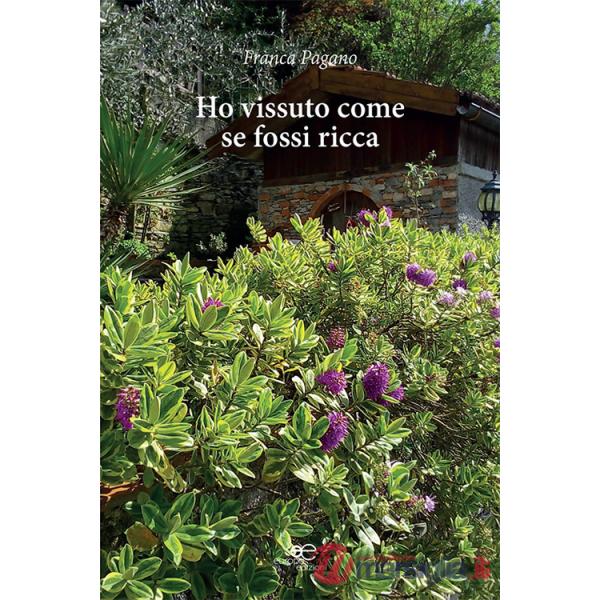 Ho vissuto come se fossi ricca