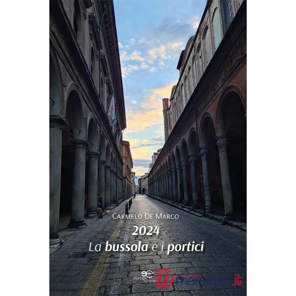 2024. La bussola e i portici