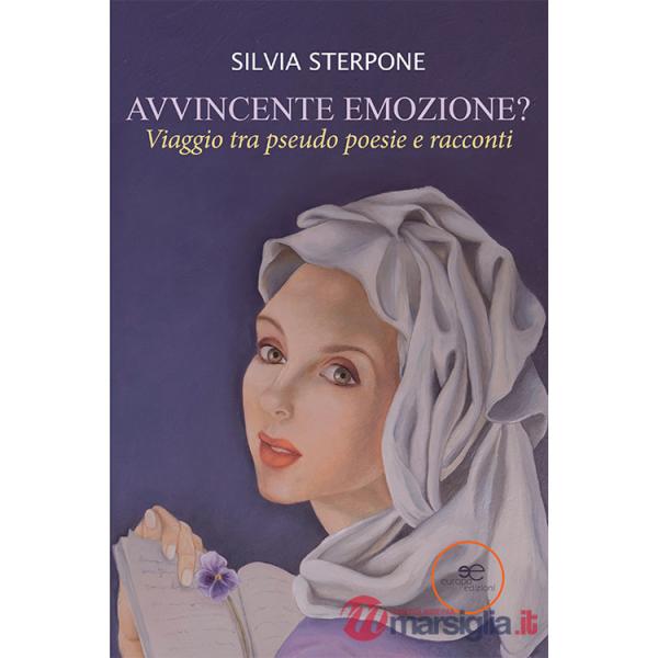 Avvincente emozione? Viaggio tra pseudo poesie e racconti