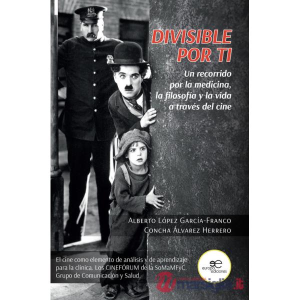 Divisible por ti. Un recorrido por la medicina, la filosofía y la vida a través del cine