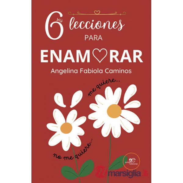 Seis lecciones para enamorar