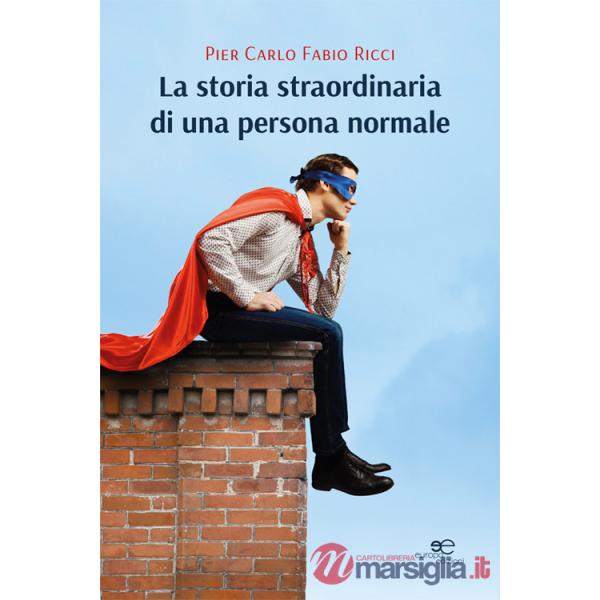 Storia straordinaria di una persona normale (La)