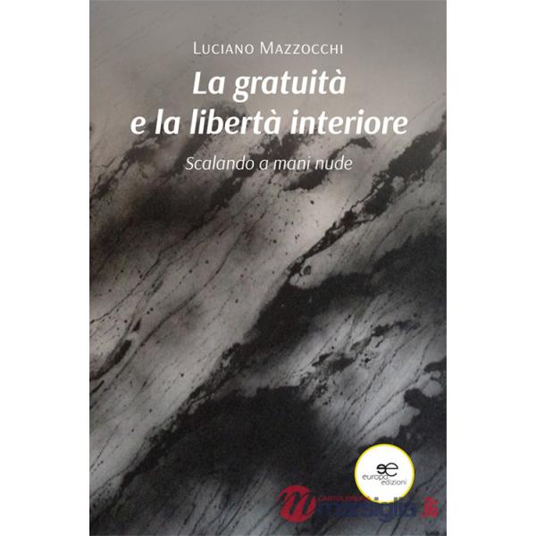Gratuità e la libertà interiore (La)