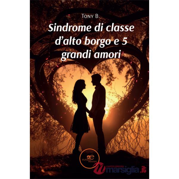 Sindrome di classe d'alto borgo e 5 grandi amori