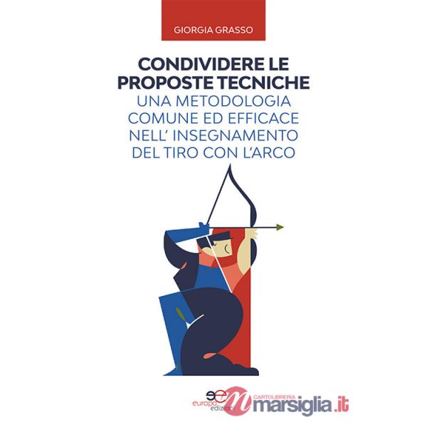 Condividere le proposte tecniche: una metodologia comune ed efficace nell'insegnamento del tiro con l'arco