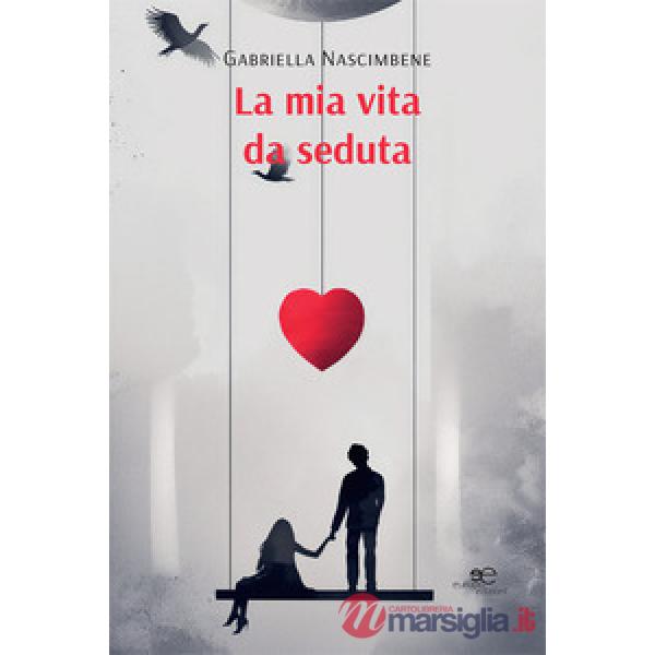 Mia vita da seduta (La)