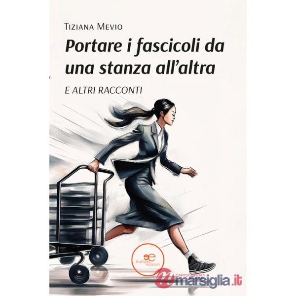 Portare i fascicoli da una stanza all'altra. E altri racconti