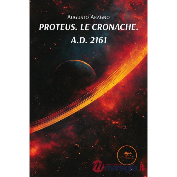 Proteus. Le cronache. A.d. 2161