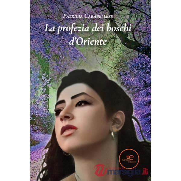 Profezia dei boschi d'Oriente (La)