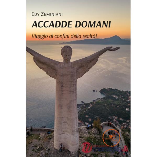 Accadde domani. Viaggio ai confini della realtà!