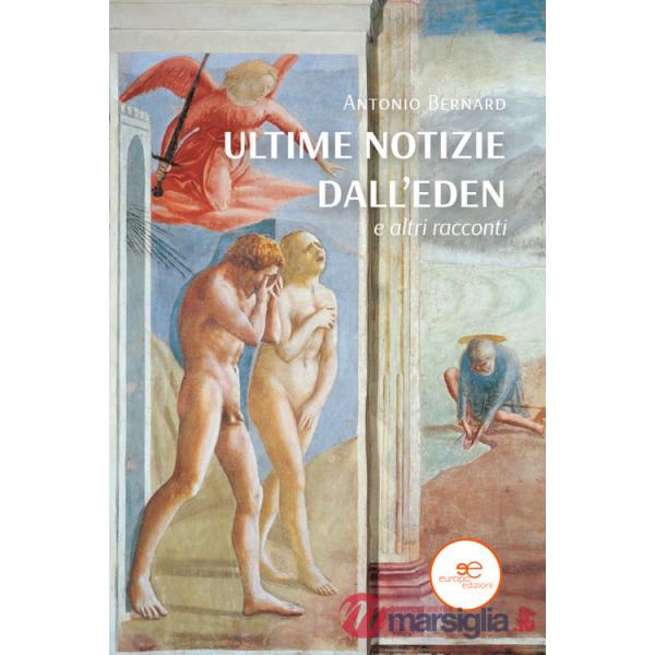 Ultime notizie dall'Eden e altri racconti
