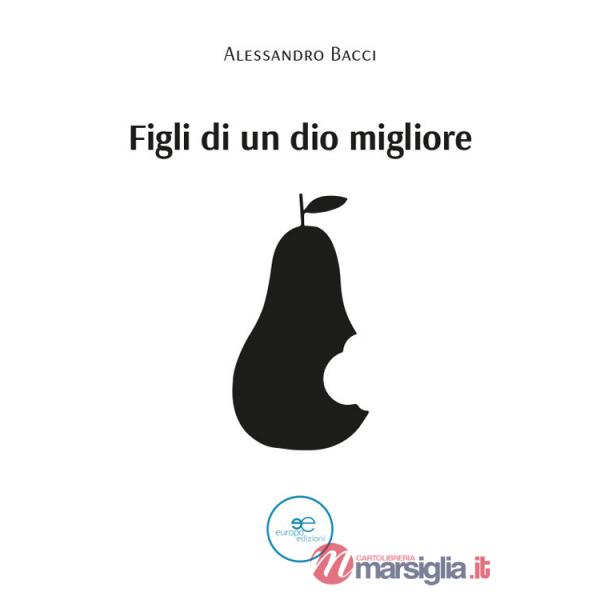 Figli di un Dio migliore