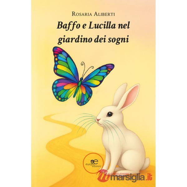 Baffo e Lucilla nel giardino dei sogni