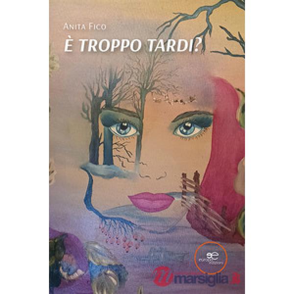 È troppo tardi?