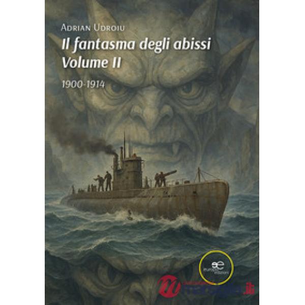Fantasma degli abissi (Il). Vol. 2: 1900-1914
