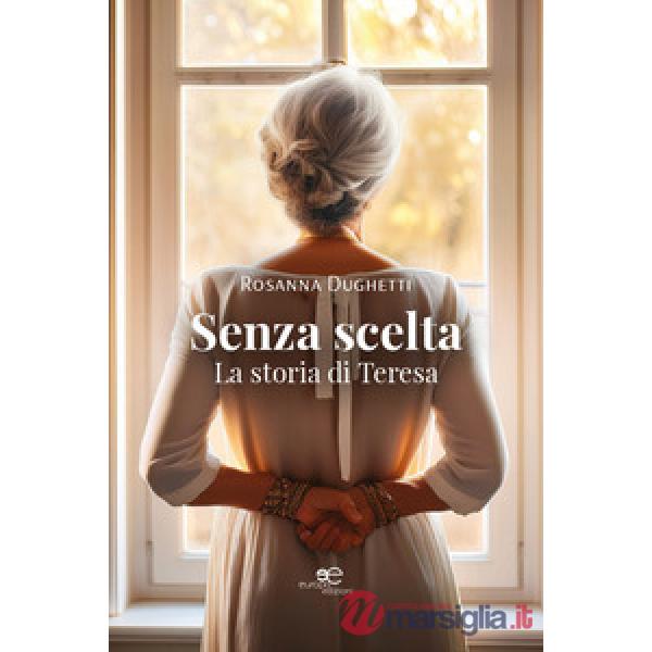 Senza scelta. La storia di Teresa