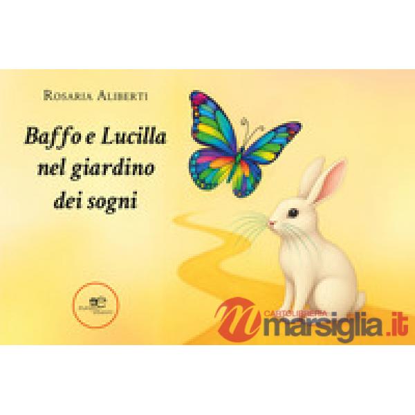 Baffo e Lucilla nel giardino dei sogni
